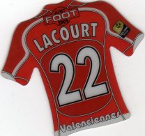 Magnet Magnets Maillot De Football Pitch Valenciennes Lacourt 2009 - Sports
