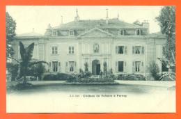 CPA 01  "  Chateau De Voltaire à Fernay " Carte Precurseur - Ferney-Voltaire