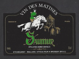 Etiquette De Vin Saumur  -  Des Matines  -  Cavalier  Cheval  -  Etchegaray Mallard  à  Brossay  (49) - Chevaux