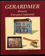 GERARDMER (Vosges) : Histoire D'un Passé Industriel - Tissages - Taillanderie - Scieries - Club Cartophile Gérômois - Lorraine - Vosges