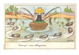 CPA Humour Danger Sens Obligatoire Poissons Tournant En Rond Autour De La Barque D'un Pêcheur Illustration Rob Vel - Humour