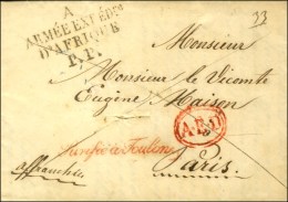 A / ARMEE EXPEDre / D'AFRIQUE / P.P. Sur Lettre Avec Texte Daté '' Au Camp Devant Alger 1834 '' Au Recto '... - Legerstempels (voor 1900)