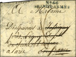 N° 44 / GRANDE ARMEE Bleu-vert Sur Lettre Avec Texte Daté '' Ce 17 Décembre 1808 '' Pour Lagny... - Army Postmarks (before 1900)