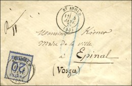 Càd T 17 ST AVOLD (55) / Als. N° 6 Sur Lettre Pour Epinal, Taxe 2 Au Rayon Bleu. 1871. - SUP. - R. - Brieven En Documenten