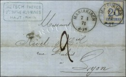 Càd MARIAKIRCH / Als. N° 6 Sur Lettre Pour Lyon, Taxe 2. 1871. - TB / SUP. - Brieven En Documenten