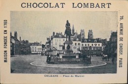 TRES BELLE CHROMO. CHOCOLAT LOMBART - ORLEANS - Place Du Martroi - En Parfait Etat - Lombart