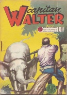 CAPITAN WALTER -albi Del Vittorioso N. 113 Del 20 FEB 1955 (280312) - Premières éditions