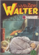 CAPITAN WALTER -albi Del Vittorioso N. 144 Del 25 SET 1955 (280312) - Premières éditions
