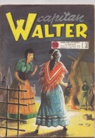 CAPITAN WALTER -albi Del Vittorioso N. 188 Del 29 LUG 1956 (280312) - Premières éditions