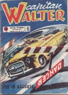 CAPITAN WALTER -albi Del Vittorioso N. 10 Del 1 MAR 1953 (280312) - Erstauflagen