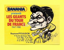 Les GEANTS Du TOUR - BANANIA - Raymond POULIDOR 68e TOUR De FRANCE 1981 Prix De La Combativité - PELLOS - Cycling