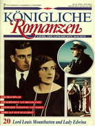 Königliche Romanzen : Lord Louis Mountbatten Und Lady Edwina - Liebe, Die Geschichte Machte - Heft 20 - Biografía & Memorias