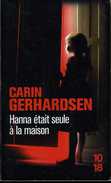 Hanna était Seule à La Maison Par Carin Gerhardsen (ISBN 9782264060242) - Griezelroman