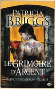 Milady - BRIGGS, Patricia - Le Grimoire D'argent (BE+) - Bragelonne