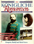 Königliche Romanzen : Kronprinz Rudolf Und Maria Vetsera  -  Liebe, Die Geschichte Machte  -  Heft 7 - Biografía & Memorias