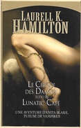 France Loisirs - HAMILTON, Laurell K. - Le Cirque Des Damnés (TBE+) - Other & Unclassified