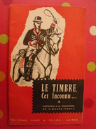 Le Timbre Cet Inconnu. Initiation à La Collection De Timbres-poste. Yvert Et Tellier Vers 1950 - Propagande