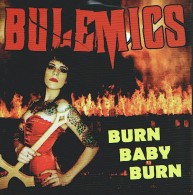 BULEMICS - Burn Baby Burn - EP - SCAREY RECORDS - PUNK - MOTLEY CRUE - Punk