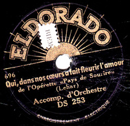 78 T. -  20 Cm - état Tb - Acc. D'Orchestre - Qui, Dans Nos Coeurs A Fait Fleurir L'Amour - L'ETOILE EST BIEN LOINTAINE - 78 T - Disques Pour Gramophone