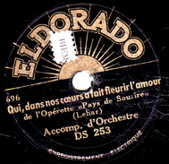 78 T. -  20 Cm - état Tb - Acc. D'Orchestre - Qui, Dans Nos Coeurs A Fait Fleurir L'Amour - L'ETOILE EST BIEN LOINTAINE - 78 T - Discos Para Fonógrafos