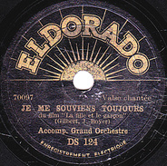 78 T. -  20 Cm - état  B  - Accomp. Grand Orchestre -  JE ME SOUVIENS TOUJOURS - TOI, TOUT PRES DE MOI - 78 T - Discos Para Fonógrafos