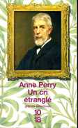 Grands Détectives 1018 N° 3400 : Un Cri étranglé Par Anne Perry (ISBN 2264032618 EAN 9782264032614) - 10/18 - Bekende Detectives