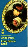 Grands Détectives 1018 N° 4111 : Long Spoon Lane Par Anne Perry (ISBN 9782264046420) - 10/18 - Grands Détectives