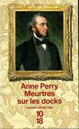 Grands Détectives 1018 N° 3794 : Meutres Sur Les Docks Par Anne Perry (ISBN 2264040475 EAN 9782264040473) - 10/18 - Bekende Detectives