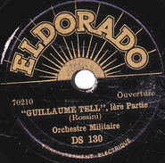 78 T. -  20 Cm - état T B  - Orchestre Militaire - GUILLAUME TELL 1re Et 2e Parties - 78 T - Disques Pour Gramophone