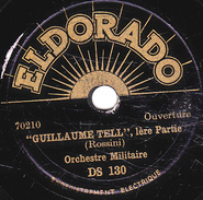 78 T. -  20 Cm - état T B  - Orchestre Militaire - GUILLAUME TELL 1re Et 2e Parties - 78 T - Discos Para Fonógrafos