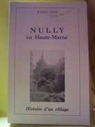 NULLY (HAUTE MARNE) HISTOIRE D'UN VILLAGE.  9935TRC"a" - Champagne - Ardenne