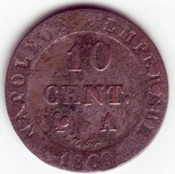 Napoléon Ier. 10 Cent à L'N Couronnée. 1809 A - - 10 Centimes