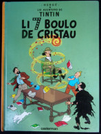 Tintin : Li 7 Boulo De Cristau EO Casterman 2004 - Fumetti & Mangas (altri Lingue)