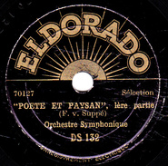 78 T. -  20 Cm - état  B  - Orchestre Symphonique - POETE ET PAYSAN  1re Et 2e Parties - 78 T - Discos Para Fonógrafos