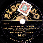 78 T. -  20 Cm - état  B  - Chant Avec Acc. D'Orchestre - L'ATTRAIT DU DANGER - PLAISIR DE PARIS - 78 T - Discos Para Fonógrafos