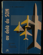 ( Aviation )  AU DELA DU SON, Histoire De L'Aviation à Réaction LAMBERMONT 1955 - Vliegtuig