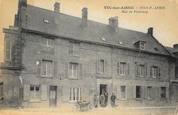 Vic-sur-Aisne - Hôtel P. Aubin, Rue De Fontenoy - Carte Non Circulée - Vic Sur Aisne