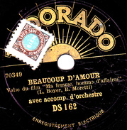 78 T. -  20 Cm - état  TB  - Chant Avec Acc. D'Orchestre - BEAUCOUP D'AMOUR - PARLEZ-MOI D'AFFAIRES - 78 T - Disques Pour Gramophone