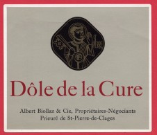 -- DÔLE DE LA CURE - ALBERT BIOLLAZ & Cie  PROPRIETAIRES - NEGOCIANTS PRIEURE DE SAINT PIERRE DE CLAGES -- - 700ème De La Confédération Helvétique