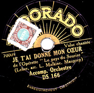 78 T. -  20 Cm - état  B  - Chant Avec Acc. D'Orchestre -  JE T'AI DONNE MON COEUR - PUISQUE JE T'AIME - 78 T - Discos Para Fonógrafos