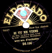 78 T. -  20 Cm - état  TB  -. CHANT Acc. Orchestre - SI TU VIENS - SANS TOI - 78 T - Discos Para Fonógrafos