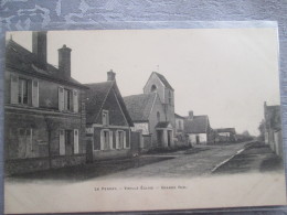 LE PERRAY . VIEILLE EGLISE ET GRANDE RUE . DOS 1900 - Le Perray En Yvelines