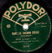 78 T. -  25 Cm - état B - JACK - DANS LE CHEMIN CREUX - LA VIEILLE EGLISE - 78 T - Disques Pour Gramophone