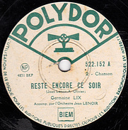 78 T. -  25 Cm - état B - Germaine LIX - RESTE ENCORE CE SOIR - NE COUPEZ PAS MADEMOISELLE - 78 T - Disques Pour Gramophone