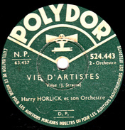 78 T. -  25 Cm - état  B -  Harry HORLICK - VIE D'ARTISTES - SANG VIENNOIS - 78 T - Disques Pour Gramophone