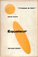 PDF 58 - ALDISS, Brian W. - Equateur (BE+) - Présence Du Futur