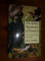 The Wine Revolution In France: The Twentieth Century – 1990 By Leo A. Loubere (Author) - Otros & Sin Clasificación