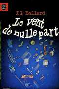 Le Vent De Nulle Part Par Ballard (ISBN 2253021245) - Livre De Poche