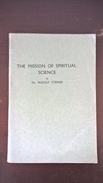 Rudolf Steiner - The Mission Of Spiritual Science - 1916 - 1900-1949