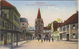 1911  Ingolstadt   " Kreuztor , Teil Det Statdumwallung 12380 Erbaut " - Ingolstadt